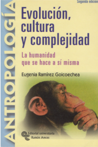 Portada del libro de Eugenia Ramírez Goicoechea, Evolución, Cultura y Complejidad